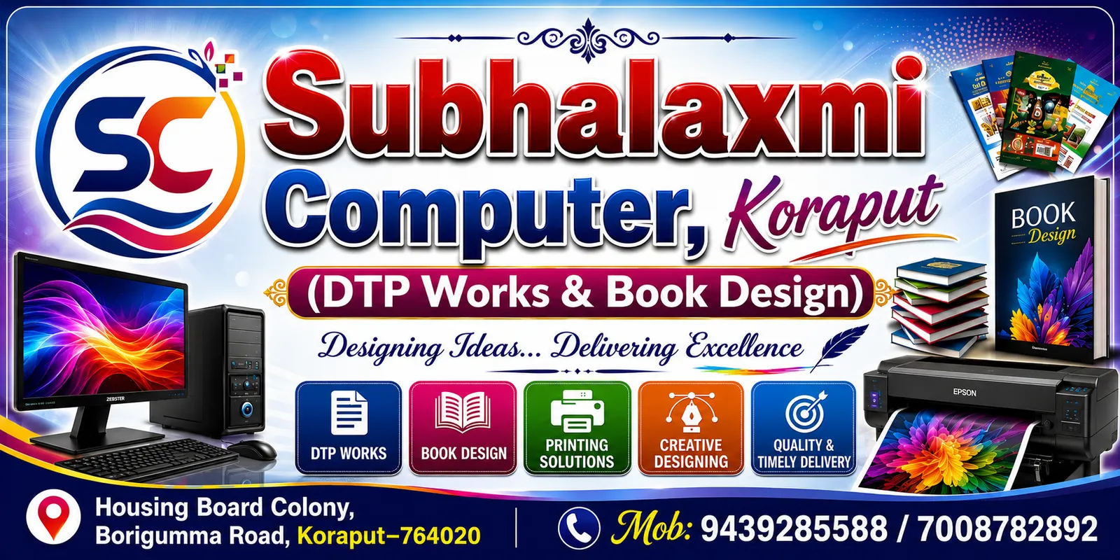Subhalaxmi Computer, Housing Board Colony, Borigumma Road, Koraput – 764020, Odisha